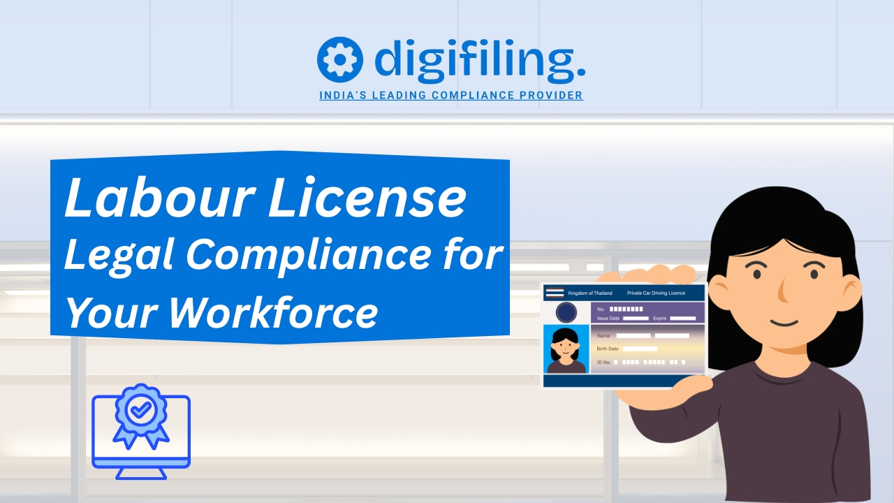 Labour License – Legal Compliance for Your Workforce